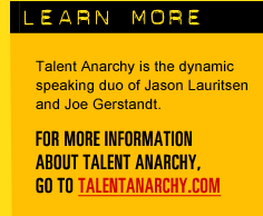 Learn More about Talent Anarchy at www.talentanarchy.com
